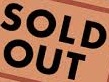 SOLD OUT SOLD OUT